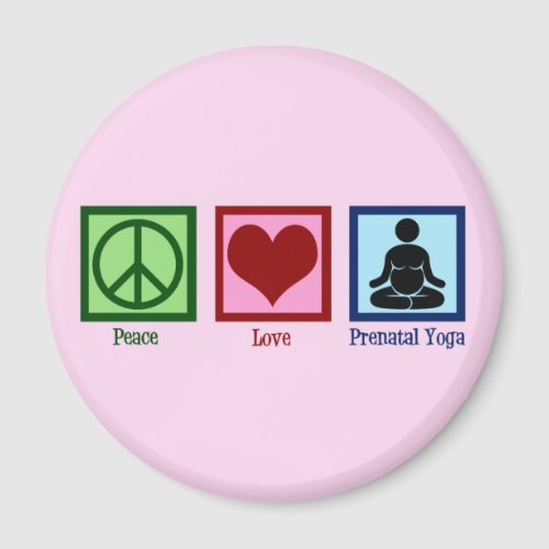 Peace Love Prenatal Yoga Pregnant Yogi Magnet