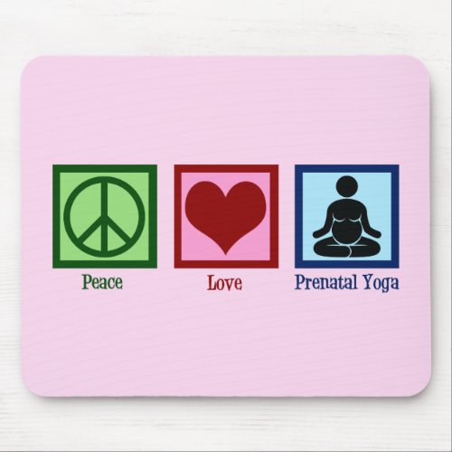 Peace Love Prenatal Yoga Pregnant Yogi Mouse Pad