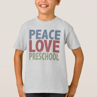 Peace Love Preschool T-Shirt