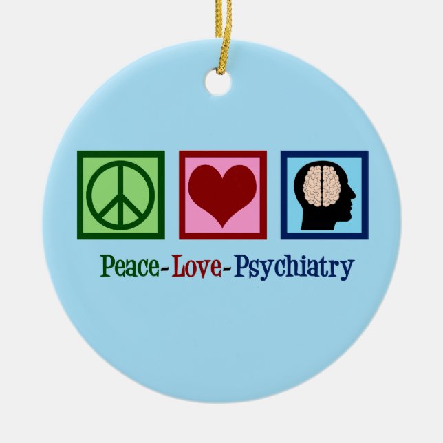 Peace Love Psychiatry Ceramic Ornament (Front)