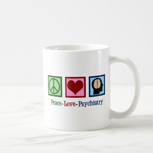 Peace Love Psychiatry Coffee Mug