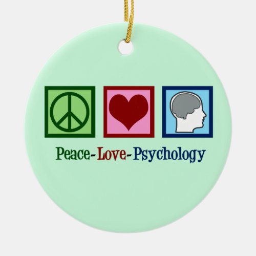 Peace Love Psychology Cute Psychologist Ceramic Ornament