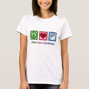 Peace Love Psychology T-Shirt