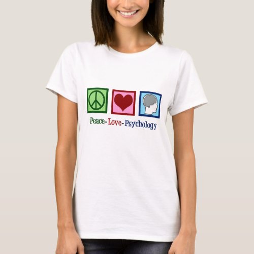 Peace Love Psychology T_Shirt