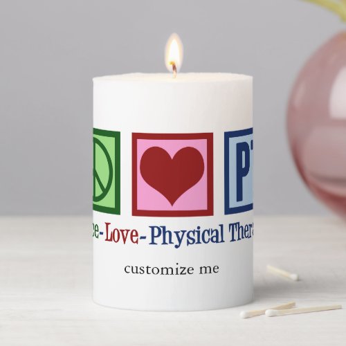 Peace Love PT Custom Physical Therapist Gift Pillar Candle