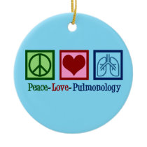 Peace Love Pulmonology Ceramic Ornament