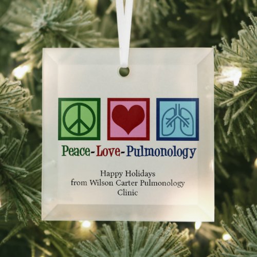 Peace Love Pulmonology Customizable Christmas Glass Ornament