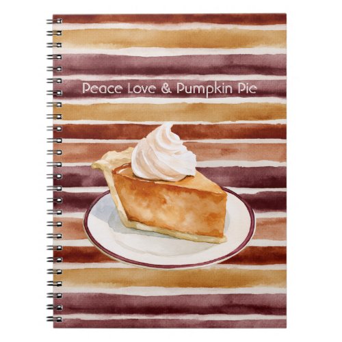 Peace Love & Pumpkin Pie Burgundy Peach Stripes Notebook