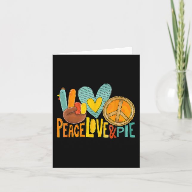 Peace Love Pumpkin Pie Turkey Fun Thanksgiving Fal Card (Front)