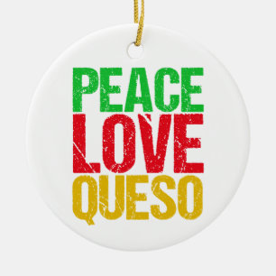 Peace Love Queso Funny Christmas Ceramic Ornament