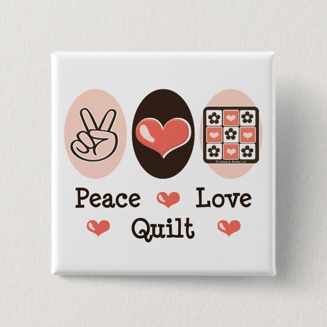 Peace Love Quilt Button (Front)