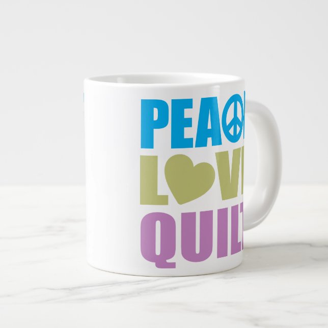 Peace Love Quilt Giant Coffee Mug (Front Right)