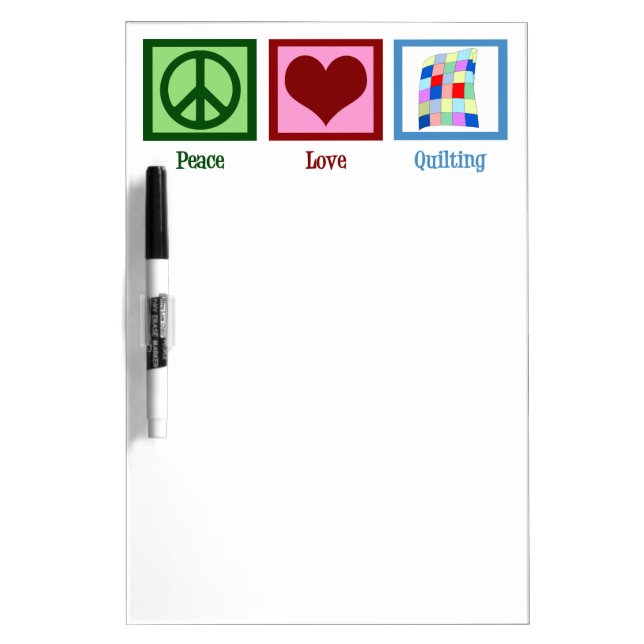 Peace Love Quilting Dry-Erase Board (Front)