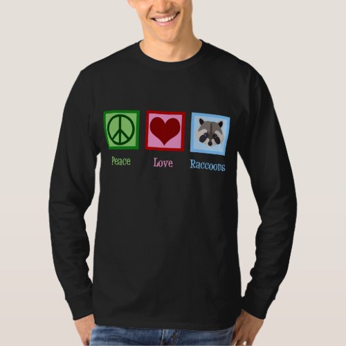 Peace Love Raccoons Cute Raccoon T_Shirt