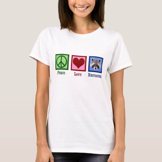 Peace Love Raccoons T-Shirt (Front)
