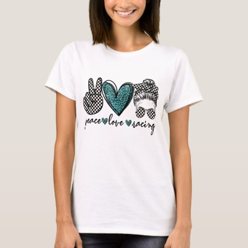 Peace Love Racing Lover Checkered Flag Mothers Day T_Shirt