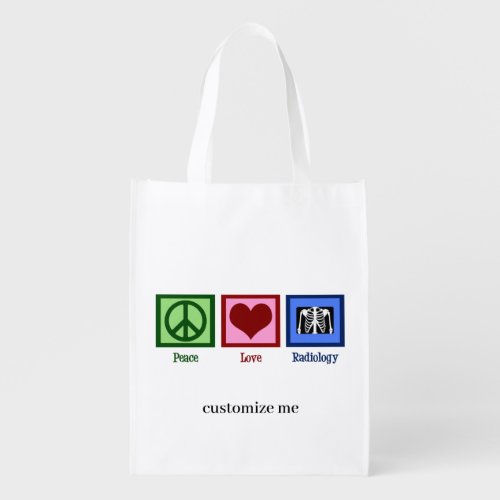 Peace Love Radiology Custom Radiologist Grocery Bag