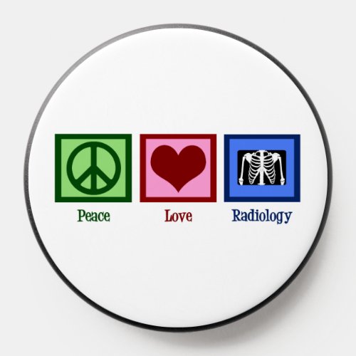 Peace Love Radiology Cute Radiologist PopSocket