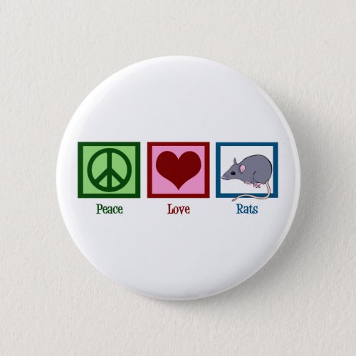 Peace Love Rats Button