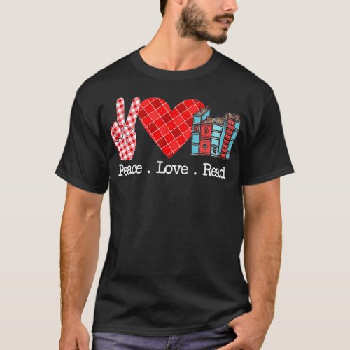 Peace Love Read  Teachers Reading Lover  T_Shirt