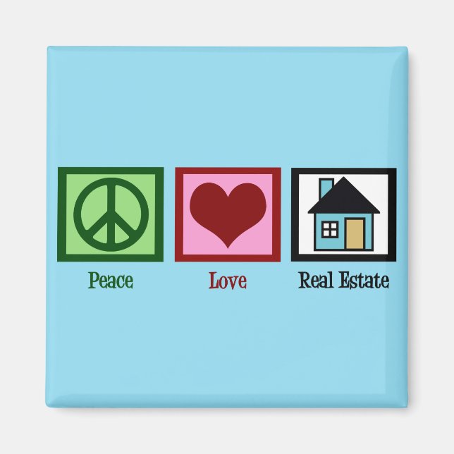 Peace Love Real Estate Magnet (Front)