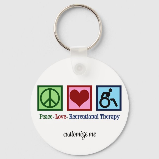 Peace Love Recreational Therapy Personalized Keychain (Front)