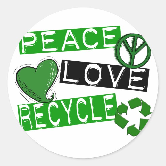 PEACE LOVE RECYCLE 1 T-Shirts & Gifts Classic Round Sticker (Front)