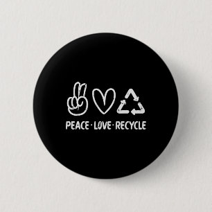 Peace Love Recycle Earth Day Recycling Hippie Men Button