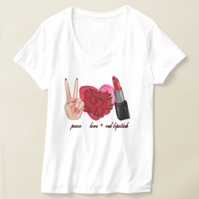 "Peace love red lipstick " Women's T-Shirt. T-Shirt (Laydown)