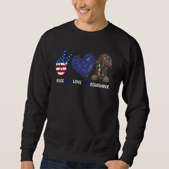 Peace Love Remember Combat Boots American Flag Vet Sweatshirt (Front)