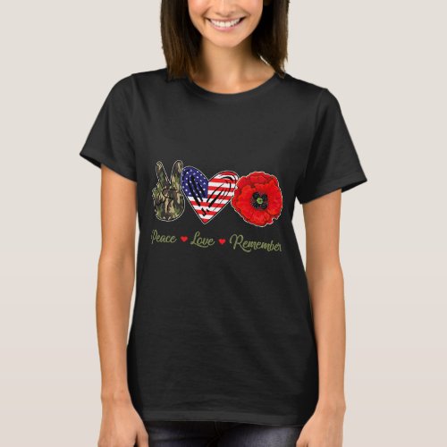 Peace Love Remember Red Poppy Flower Soldier Veter T_Shirt