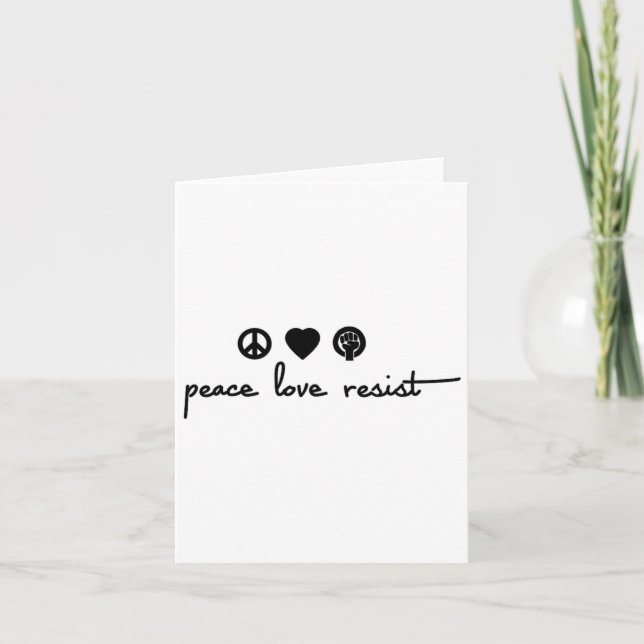 Peace Love Resist  Card (Front)