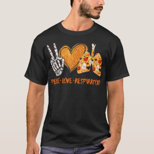Peace Love Respiratory Therapist Halloween Skeleto T_Shirt