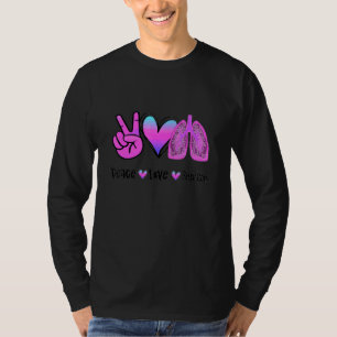 Peace Love Respiratory Therapist Respiratory Thera T-Shirt