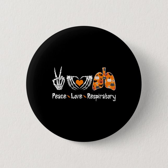 Peace Love Respiratory Therapist Skeleton Fun Hall Button (Front)