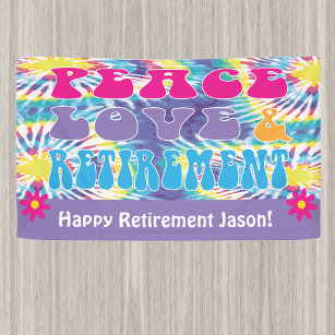 Peace Love & Retirement Tie Dye Theme Party Banner