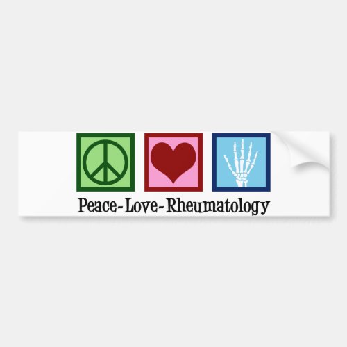 Peace Love Rheumatology Bumper Sticker