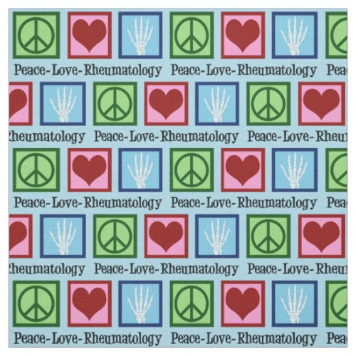 Peace Love Rheumatology Fabric