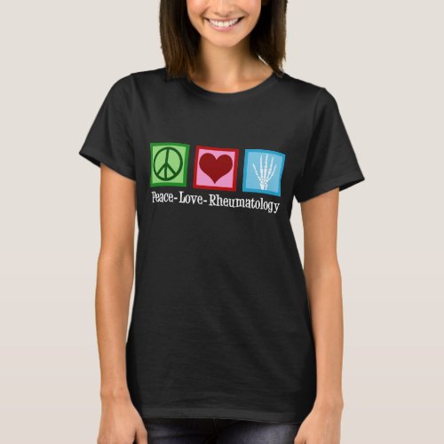 Peace Love Rheumatology T_Shirt