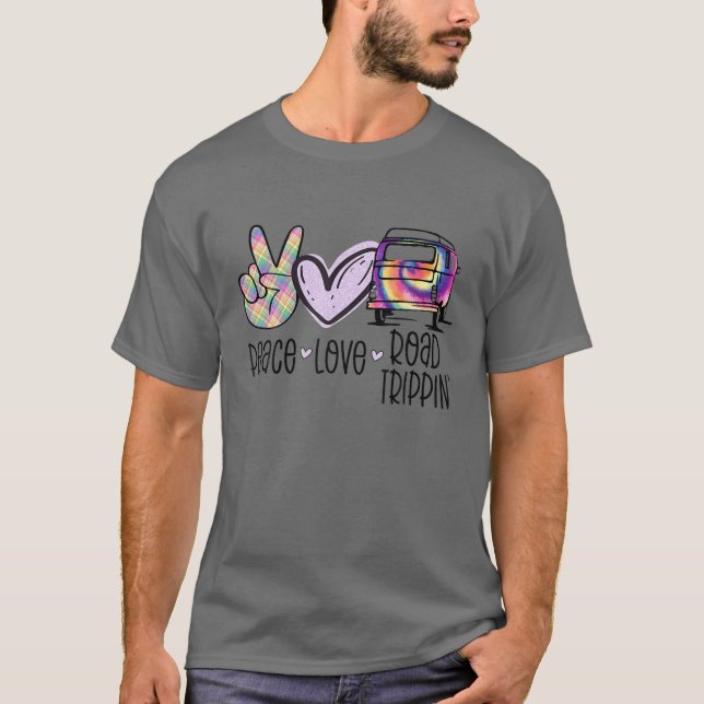 Peace Love Road Trippin Tie Dye Hippie Van Life Ca T-Shirt (Front)
