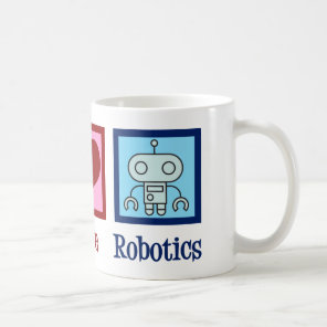 Peace Love Robotics Coffee Mug