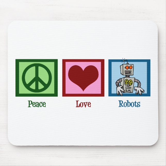 Peace Love Robots Mouse Pad (Front)