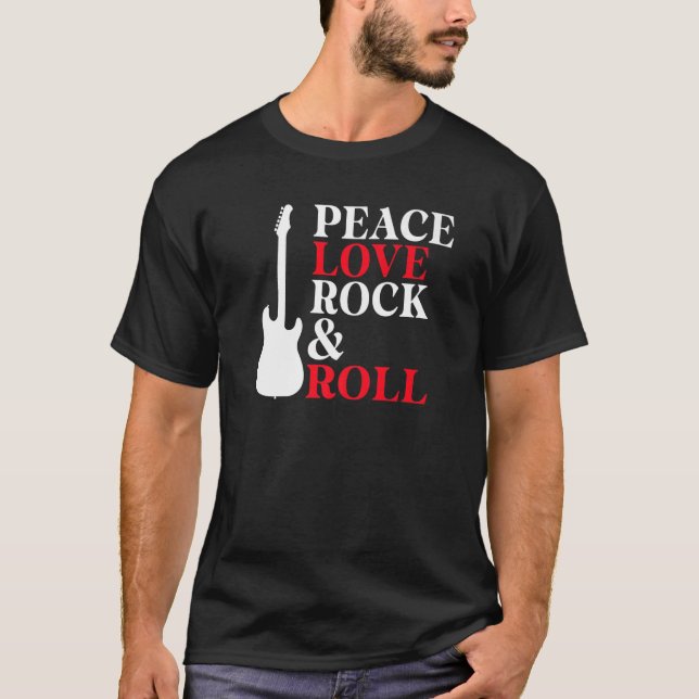 Peace Love Rock and Roll Rocker   T-Shirt (Front)