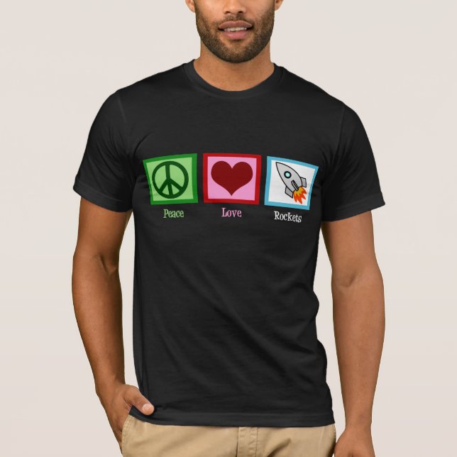 Peace Love Rockets T-Shirt (Front)
