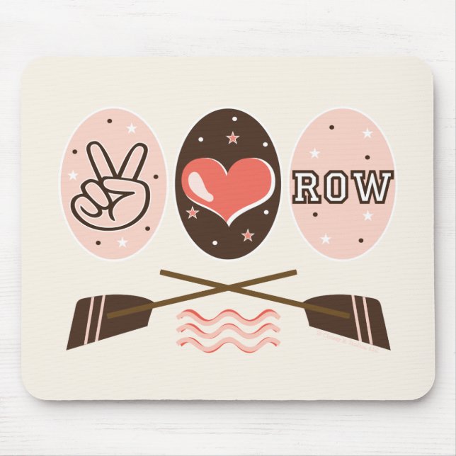 Peace Love Row Mousepad (Front)