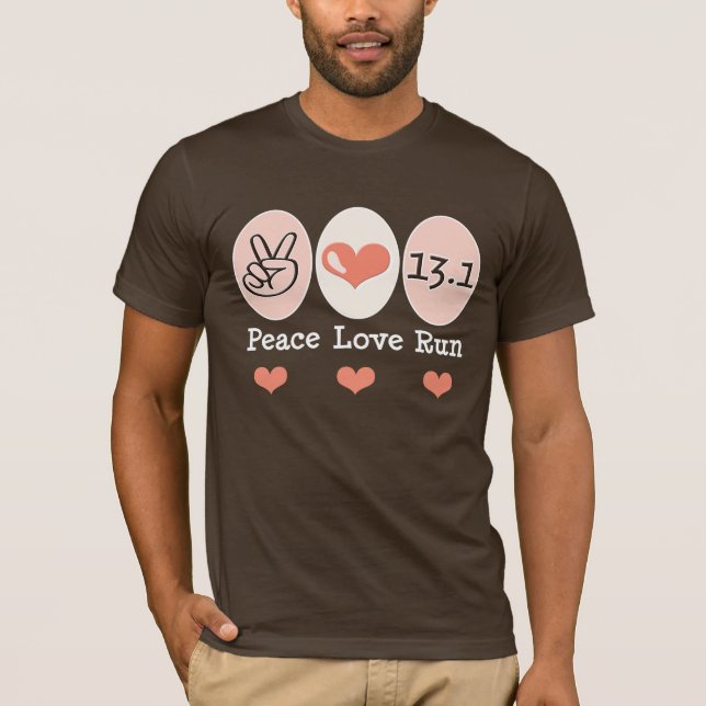 Peace Love Run 13.1 Half Marathon T shirt (Front)