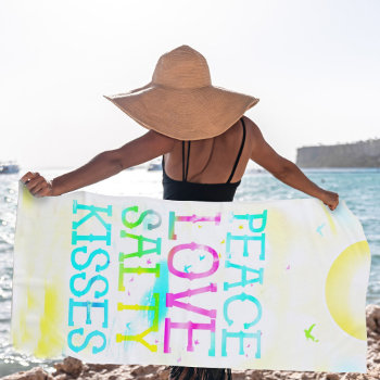 Peace Love Salty Kisses Beach Towel by Jill311 at Zazzle