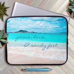 Peace Love Sandy Feet Hawaii Tropical Beach Photo Laptop Sleeve<br><div class="desc">“Peace, love & sandy feet.” Remind yourself of the fresh salt smell of the ocean air whenever you use this stunning vibrantly-colored photography neoprene laptop sleeve. Exhale and explore the solitude of an empty Hawaiian beach. This laptop sleeve comes in three sizes: 15", 13", and 10”. Makes a great gift...</div>