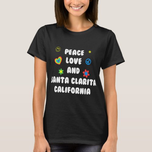 Peace Love Santa Clarita California Patriotic Ca P T_Shirt