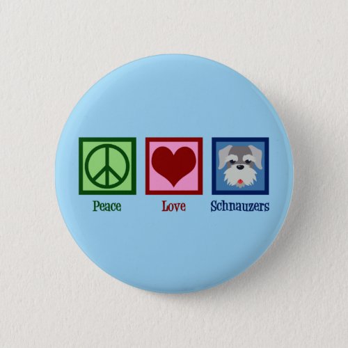 Peace Love Schnauzers Button